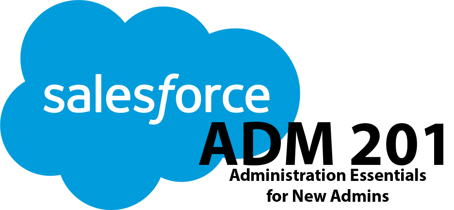 Salesforce ADM 201